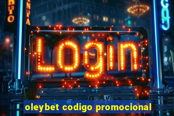 oleybet codigo promocional